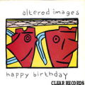 ALTERED IMAGES_Happy Birthday